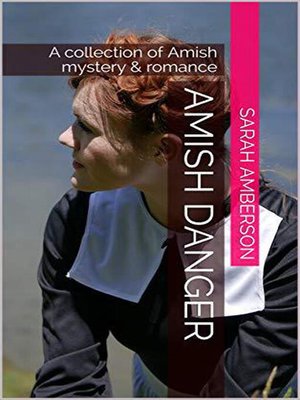 cover image of Amish Danger a collection of Amish Mystery & Romance